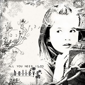 all you need is to believe