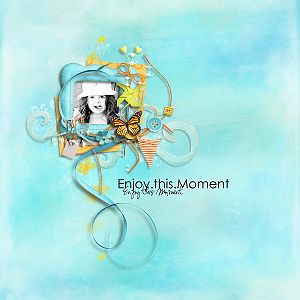 Enjoy this moment