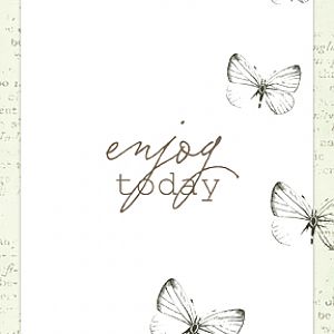 Enjoy today - Greeting Card