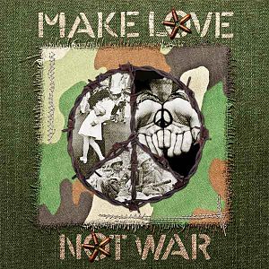 Make LOVE not WAR