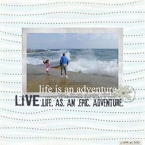 Life is an adventure