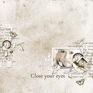 close your eyes