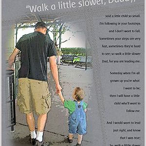 Walk Slower Daddy
