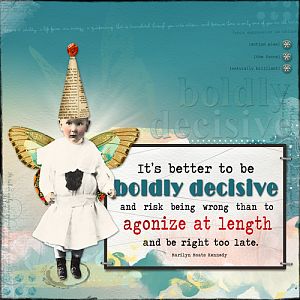 Be Boldly Decisive