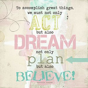 Act-Dream-Plan-Believe