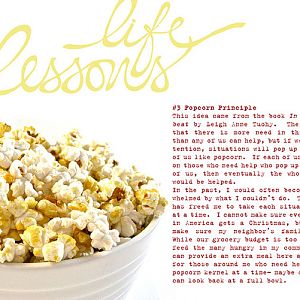 Life Lesson #3: Popcorn Principle