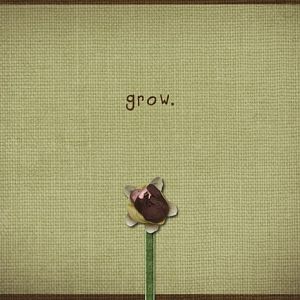 grow.