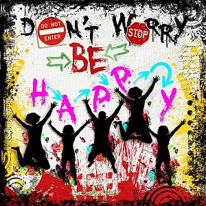 dont worry BE Happy