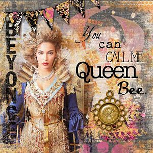 You can call me Queen Bee