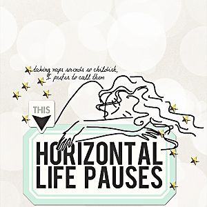 Horizontal Life Pauses