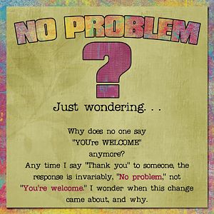 No Problem?????  REALLY?