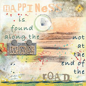Art Journal Challenge - Happiness is Found Along the Way