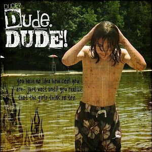 Dude 2008