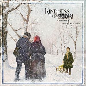 Kindness is like Snow
