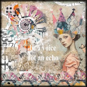 be a voice, not an echo