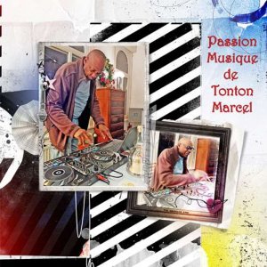 Passion musique de Tonton Marcel