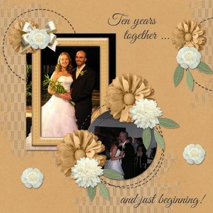 Ten years together and just beginning!