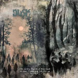 BETWEEN DUSK AND DAWN