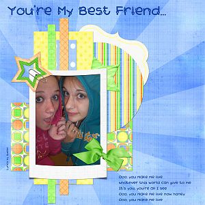 You're my best friend...