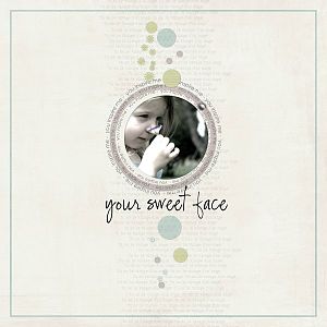 your sweet face