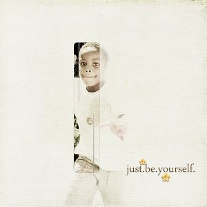 Just be yourself