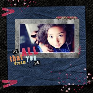 Be All That You Dream To Be