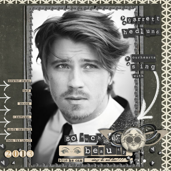 2013: Garrett Hedlund -new object of desire!