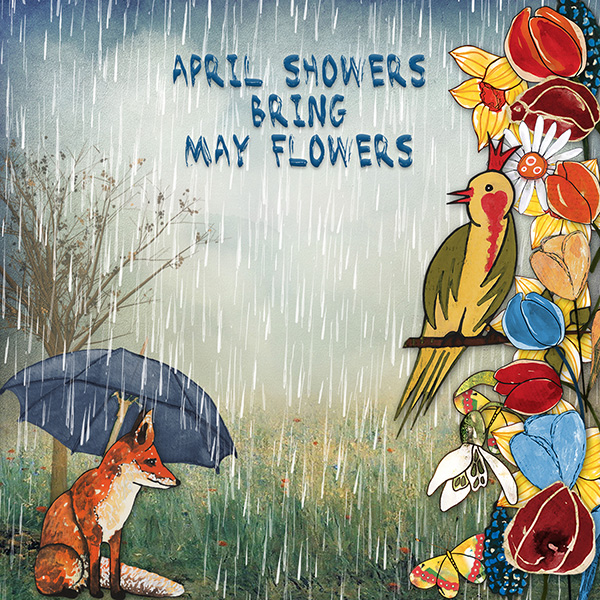 April Showers Bring May Flowers