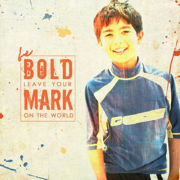 Be Bold