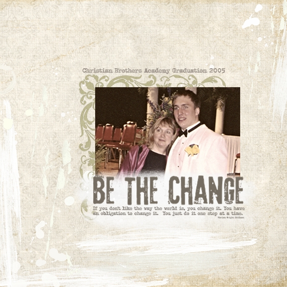 Be the Change...