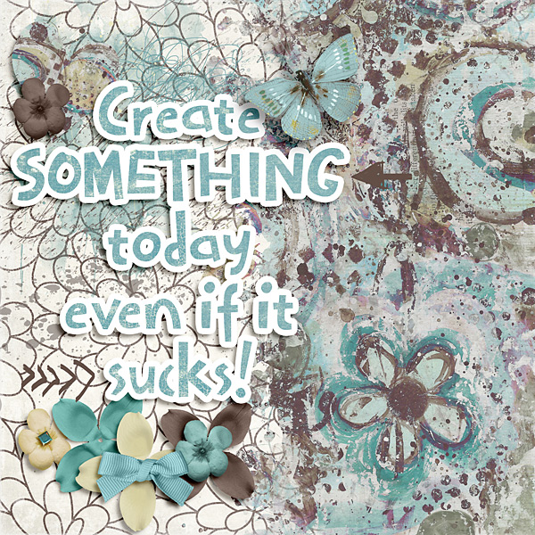 Create something today