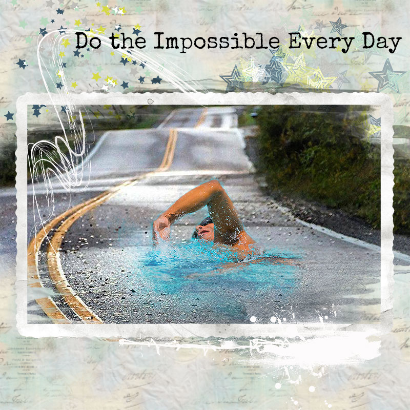 Do the Impossible Every Day