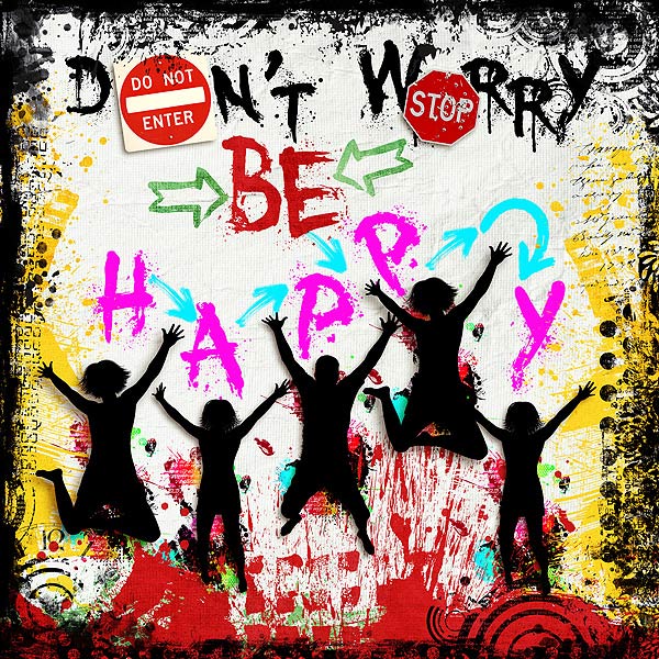 dont worry BE Happy