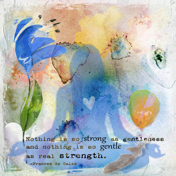 Gentle Strength