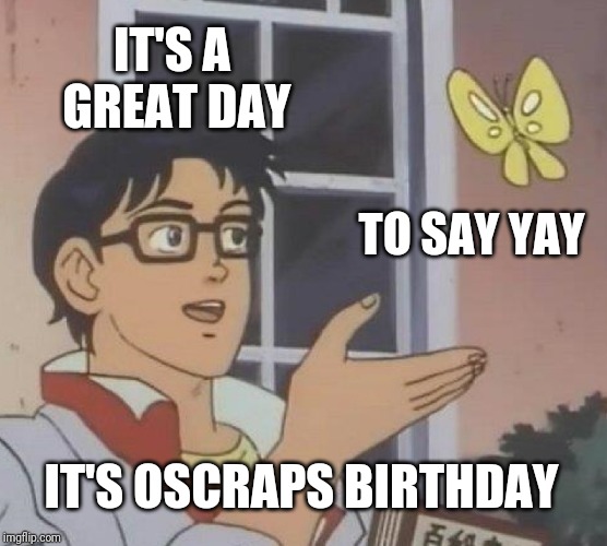 Happy birthday Oscraps