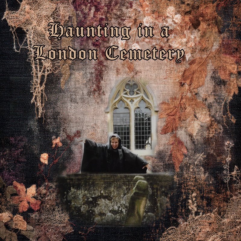 Haunting-in-A-London-Cemetery---Kay