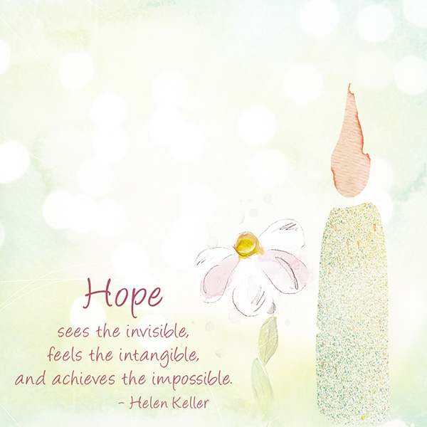 Hope sees the invisible