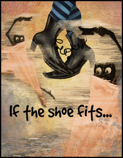 if the shoe fits...