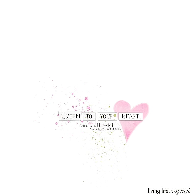 Listen to your heart...