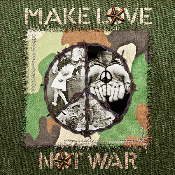 Make LOVE not WAR