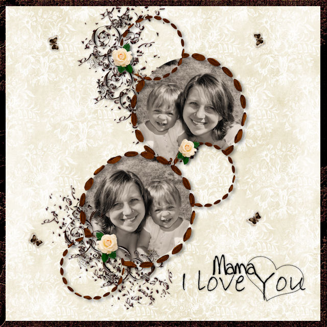 Mama - I love you