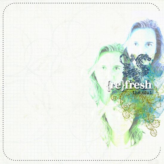 {re}fresh the soul