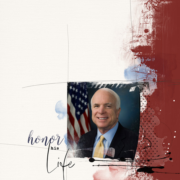 Senator McCain-Honor his life.