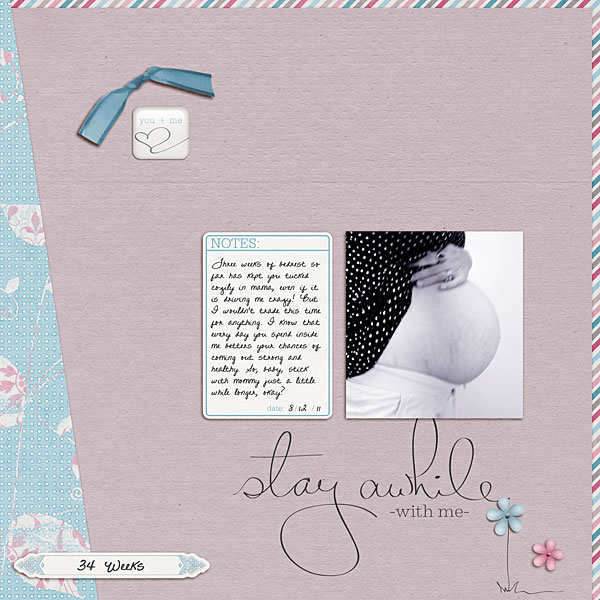 Stay Awhile 34 Weeks