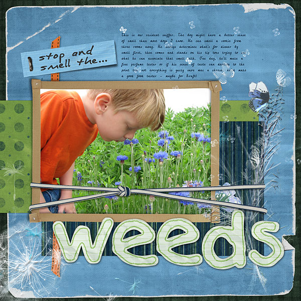 Stop and Smell the Weeds
