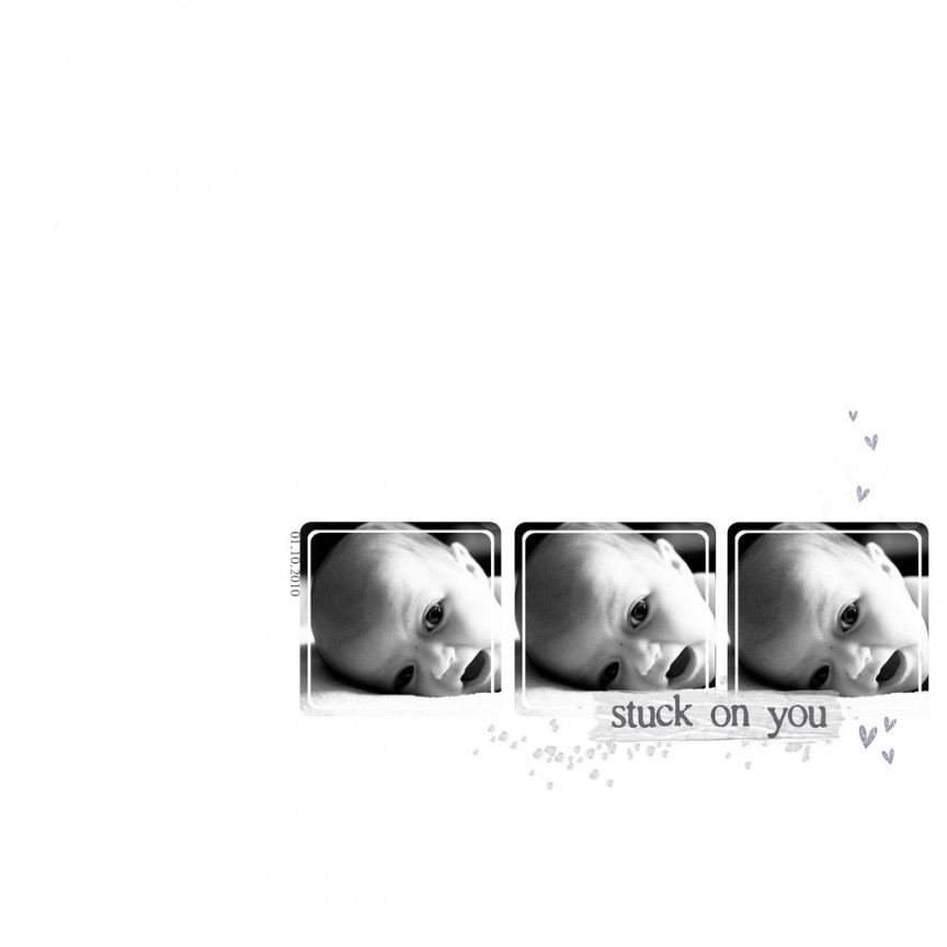Stuck on you.