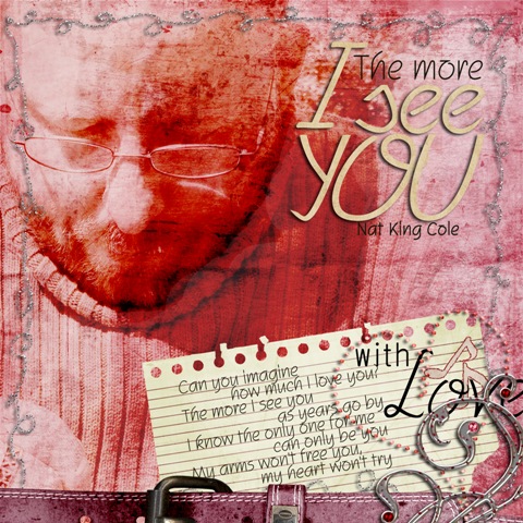 The More I See You