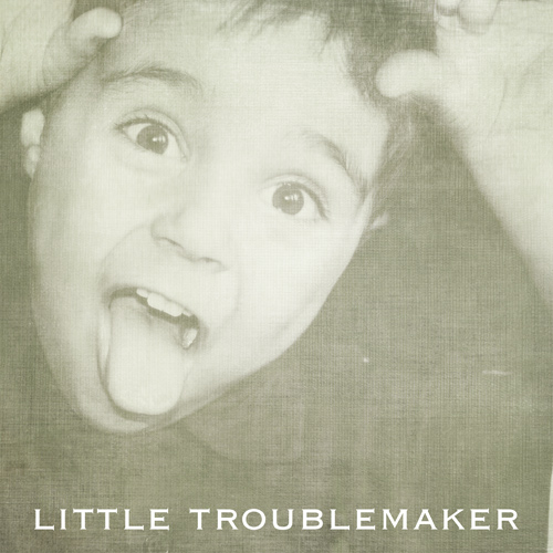 troublemaker