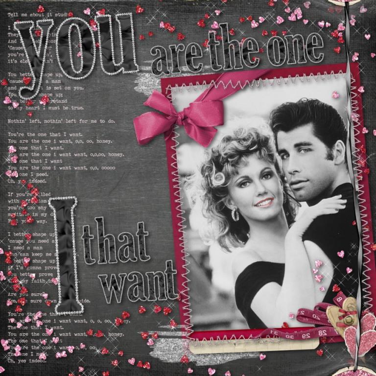 You are the one that I want