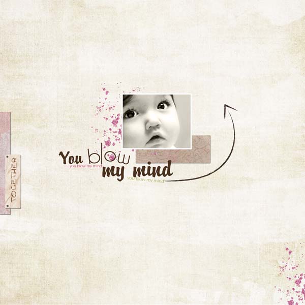 You blow my mind